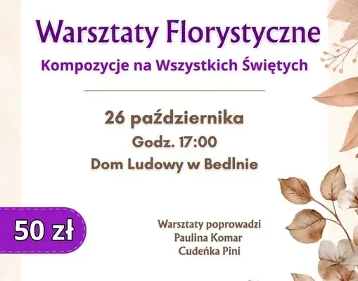 Warsztaty florystyczne w Bedlnie – własnoręczne kompozycje na Wszystkich Świętych