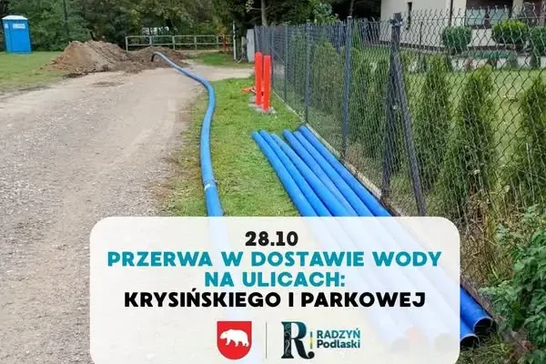 Przerwa w dostawie wody w Radzyniu Podlaskim – ul. Krysińskiego i Parkowa